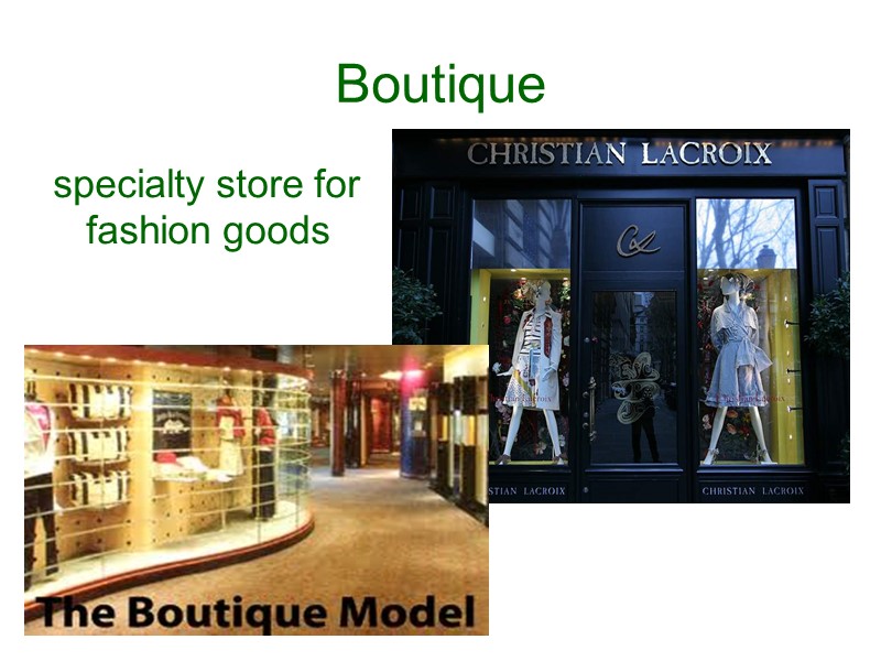 Boutique specialty store for fashion goods
